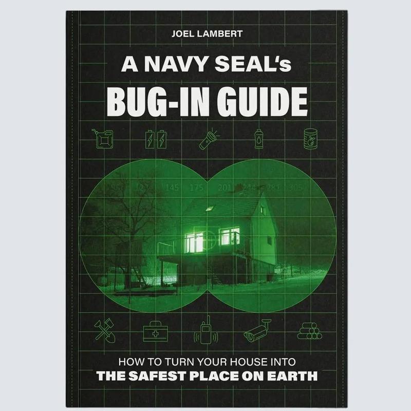 A Navy Seal's Bug-In Guide | The Ultimate Guide To Survive a Crisis | SHTF Prepping, Food Stockpile & Preservation, Home Security & Self-Defense