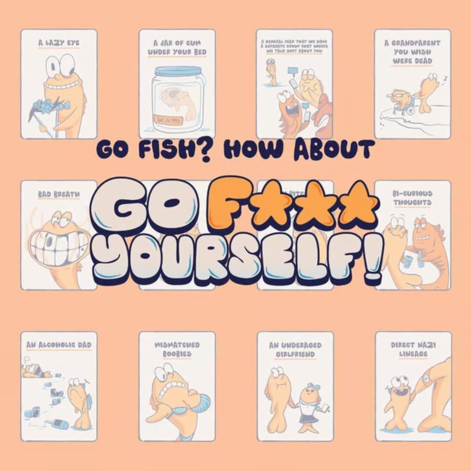 Go Fuck Yourself Card Game, The Go Fish Game of Life's Little Humiliations, Make you and your friends laugh, Interactive Fun Family and New Gag Gifts for Friends, Coworkers, Family