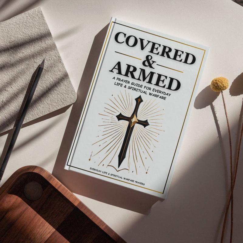 ARMEDINGRACE Covered & Armed Prayer Book - A Prayers Guide for Everyday Life & Spiritual Warfare 28 Warfare 12 Everyday Prayers Soft Cover Regular Edition English