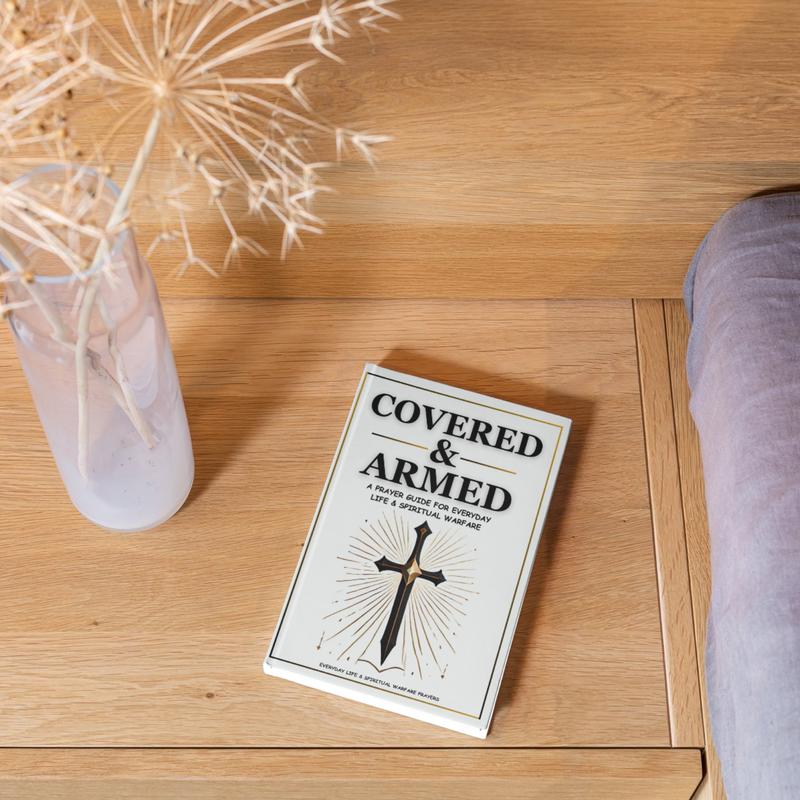 ARMEDINGRACE Covered & Armed Prayer Book - A Prayers Guide for Everyday Life & Spiritual Warfare 28 Warfare 12 Everyday Prayers Soft Cover Regular Edition English